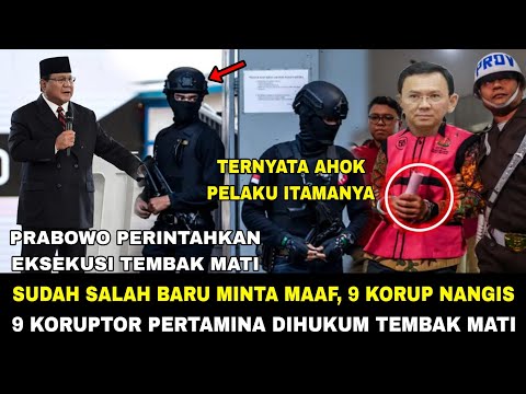 NGAKU MENYESAL!! 9 KORUPTOR PERTAMINA RESMI DI EKSEKUSI !! INI HUKUMAN TERAKHIR