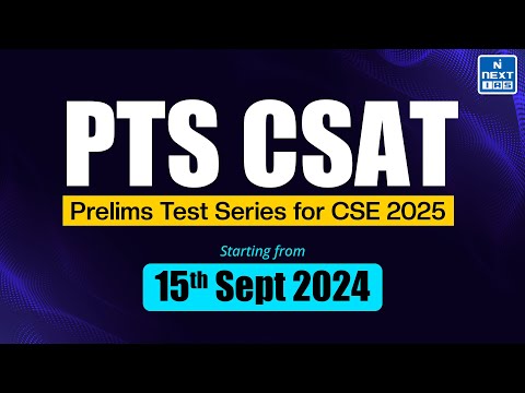 Prelims Test Series (CSAT) for UPSC CSE 2025 | NEXT IAS