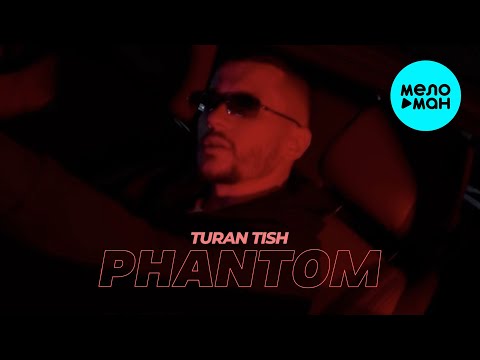 Turan Tish - PHANTOM (Single 2025)