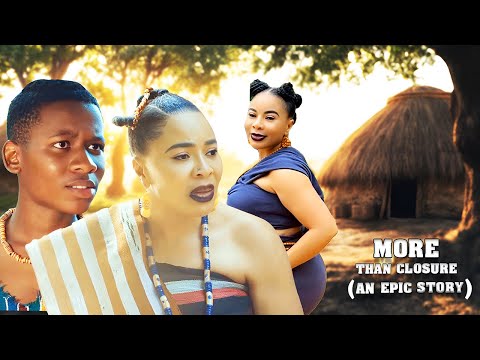 MORE THAN CLOSURE (AN EPIC STORY) -  2025 LATEST NIGERIAN MOVIE