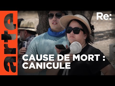 Chaleurs extrêmes | Reportage | ARTE Regards