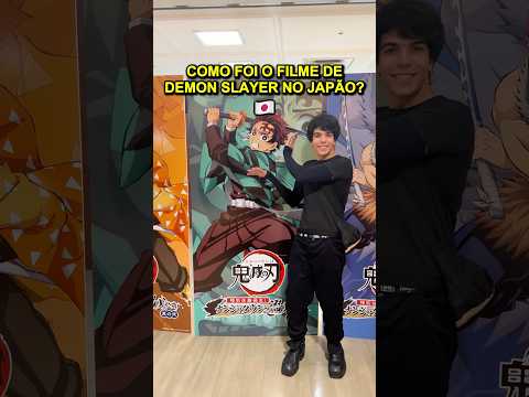Como foi o FILME de Demon Slayer no Cinema do Japão?