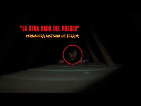 Verdadera historia de terror | "La Otra Cara del Pueblo"