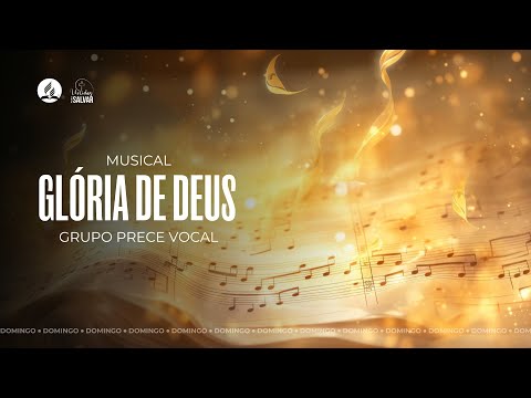 Musical Glória de Deus | Grupo Prece Vocal  - 02.02.25