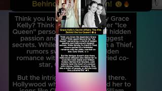 Grace Kelly’s Secret Affairs: The Fire Behind the Ice Queen! 🤫🔥