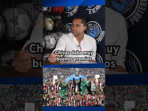 Chivas daba muy buenos premios