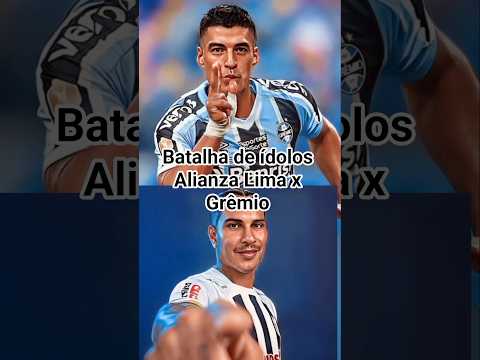 Batalha de ídolos Alianza Lima x Grêmio#futebol #grêmio #alianzalima #grêmionotícias