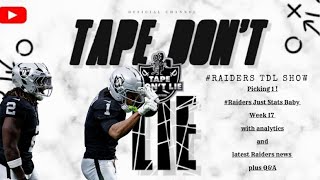 Picking 1 !#Raiders Just Stats Baby Week 17 with analytics and latest Raiders news plus Q&A