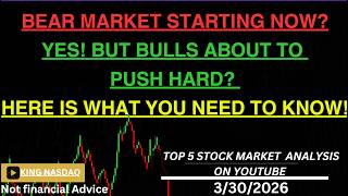 BEAR MARKET STARTING NOW? YES! BUT BULLS ABOUT TO PUSH HARD? Here is what you need to know!