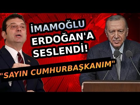 İmamoğlu Erdoğan'a Seslendi! "Sayın Cumhurbaşkanı..."