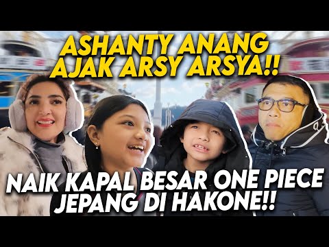 BERASA DI SWISS NYA ASIA!! ASHANTY ANANG ARSY ARSYA NAIK KAPAL BESAR DI HAKONE!!!