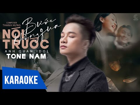 [KARAOKE] Nói Trước Bước Không Qua – Anh Quân Idol | Tone Nam