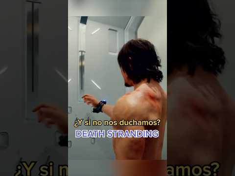 ¿Qué pasa si NO nos DUCHAMOS en DEATH STRANDING?