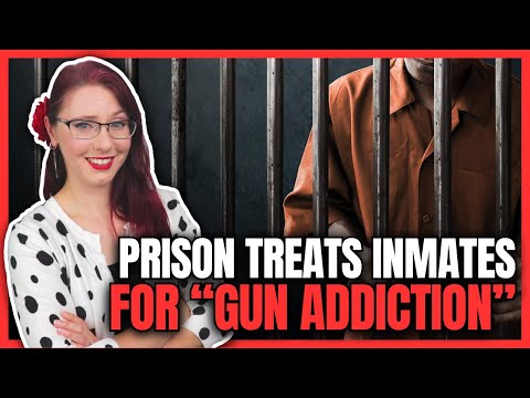 Prison Treats Inmates for "Gun Addiction"