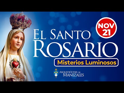 Santo Rosario de hoy jueves 21 Noviembre 2024 I Arquidiócesis de Manizales I Misterios Luminosos.