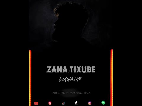 Zana Tixube Dixwazim  &  زانا تخوبي دخوازم