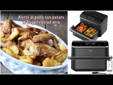 Alette di pollo con patate nella COSORI Friggitrice ad Aria 10 Litri TwinFry