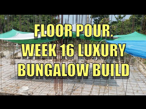 Week 16 Building a Luxury Bungalow In The Philippines.