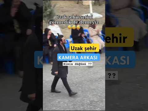 Uzak şehir Kamera Arkası 🎬 { kim evleniyo ya 😓} #keşfetbeniöneçıkar #uzakşehir #kameraarkası