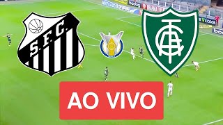 AMERICA MG X SANTOS AO VIVO COM IMAGEM