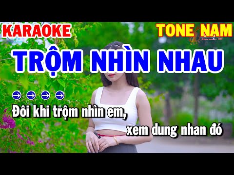 Karaoke Trộm Nhìn Nhau Nhạc Sống Tone Nam | Karaoke Thanh Hải