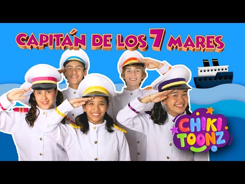 👨🏻‍✈️Capitán De 7 Mares👩🏻‍✈️- Chiki Version | Música para niños | @ChikiToonz