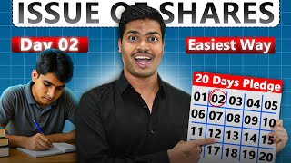 ISSUE OF SHARES | DAY 02 | 20 DAYS PLEDGE | ISSUE OF SHARES AT PAR & PREMIUM | CLASS 12 ACCOUNTS