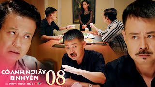 Có anh nơi ấy bình yên tập 8 | Bằng dùng lợi ích để "đàm phán kín" với phó chủ tịch xã