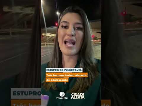 Adolescente de 14 anos é abusada sexualmente por três homens | Cidade Alerta Minas