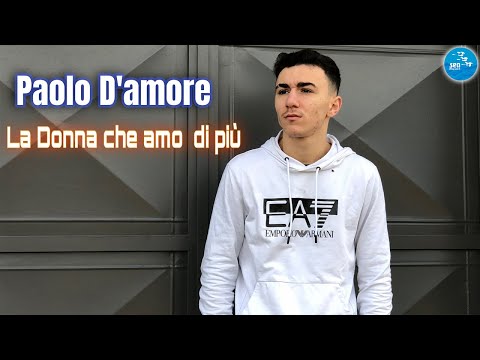 Paolo D'Amore - La donna che amo di più ( Ufficiale 2025 )