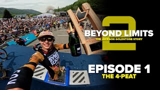History has been MADE! Jackson Goldstone's UNBELIEVABLE 4-Peat - Beyond Limits - Episode 1
