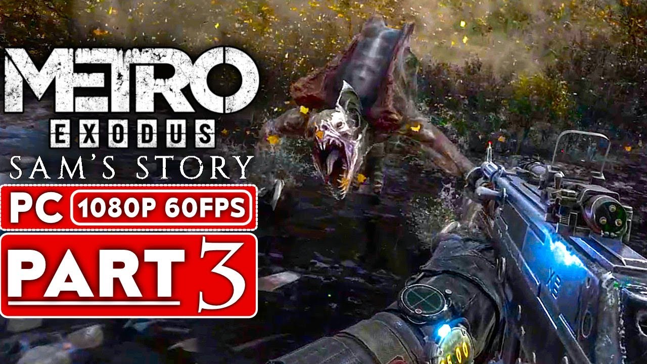 METRO EXODUS Sam's Story Gameplay Walkthrough Part 3