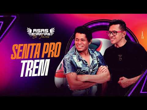 SENTA PRO TREM, TÁ TUDO BEM (Asas Morenas) #sentaprotrem