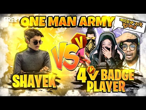 SHAYEK VS 4 V BADGE PRO PLAYERS π±π₯ - ONE MAN ARMY π HACKER OR WOT ? π - Garena Free Fire