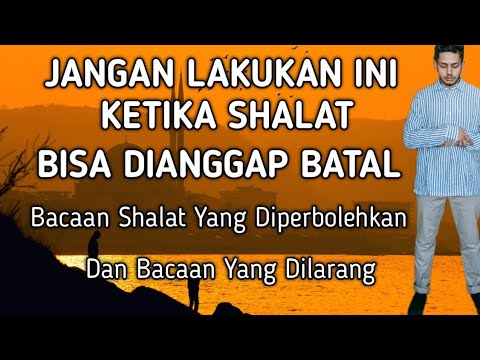 Bacaan shalat yang diperbolehkan dan yang dilarang