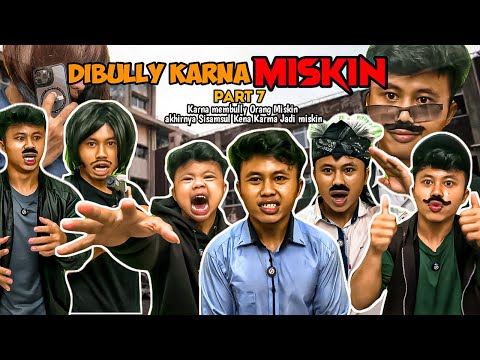 DIBULLY KARNA MISKIN AKHIRNYA JADI  ORANG KAYA PART 7