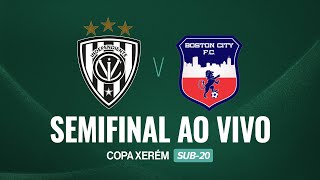 AO VIVO - INDEPENDIENTE DEL VALLE (EQU) X BOSTON CITY-MG | COPA XERÉM 2025 | SEMIFINAL