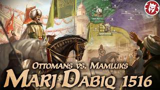 The Battle That Changed the Middle East - Ottomans Broke the Mamluks