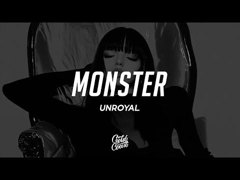 Unroyal - Monster (Lyrics)