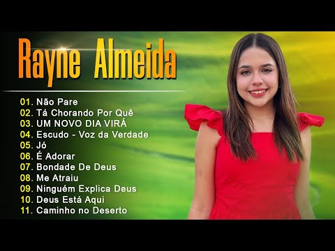 Rayne Almeida | Não Pare, Tá Chorando Por Quê... Os Melhores Musicas Gospel 2024 - Músicas Com Letra