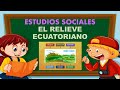 Conociendo los Relieves del Ecuador
