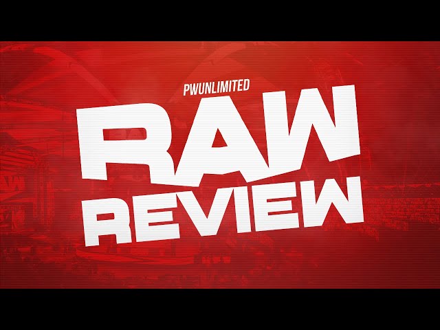 WWE Monday Night RAW Review (3/7/22)