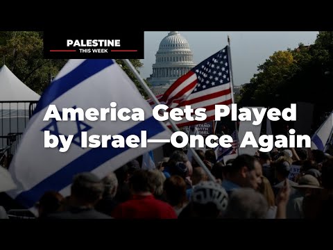 America Gets Played by Israel—Once Again | Palestine This Week with Mouin Rabbani