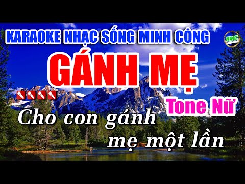 Karaoke Nhạc Sống Tone Nữ Dễ Hát | Chọn Lọc Nhạc Trữ Tình Hay Nhất – GÁNH MẸ