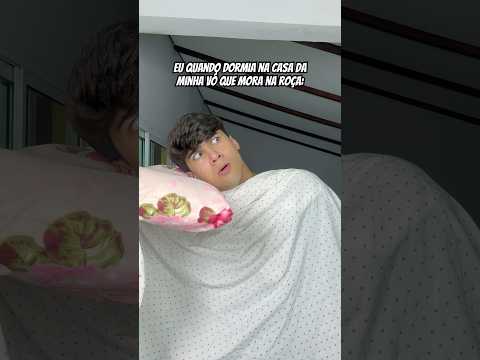 VC JÁ DORMIU NA CASA DOS SEUS AVÓS?
