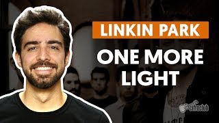 Videoaula One More Light (aula de violão completa)