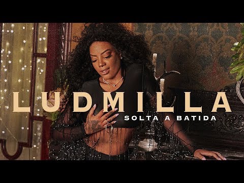 LUDMILLA - Solta a Batida (Clipe Oficial)