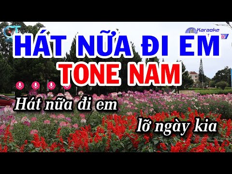 Karaoke Hát Nữa Đi Em Tone Nam Em || Nhạc Sống Mới || Karaoke Đồng Sen