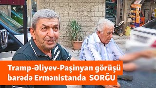 Mehridəki ermənilər Tramp-Əliyev-Paşinyan görüşü barədə: "Heç nə gözləmirəm"