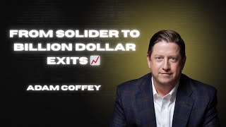 Billion Dollar Exits with Adam Coffey
